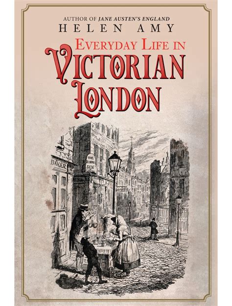 Everyday Life in Victorian London - Amberley Publishing