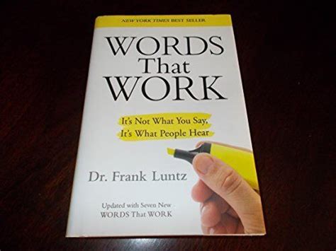 Words That Work Its Not What You Say Its What People By Frank I