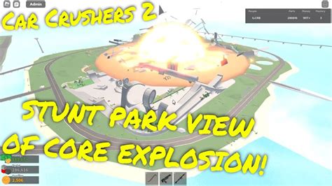 Stunt Park View Of Car Crushers 2 S Core Explosion Roblox YouTube