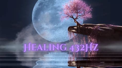 432 Hz Relaxing Healing Music Deeply Relaxing Raise Positive