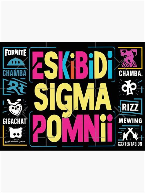 Skibidi Sigma Pomni Digital Fornite Chamba Gigachad Xxxtentasion Mewing Poster For Sale By