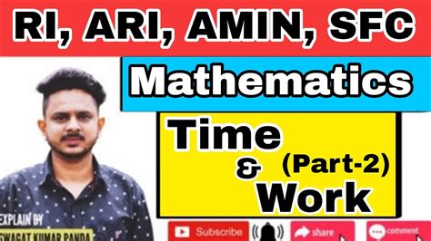 Time Work Part Mathematics Osssc Ossc Ri Ari Amin Sfc