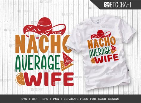 Nacho Average Wife Svg Cut File Cinco De Mayo Svg Mexican Hat Svg