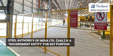 Steel Authority Of India Ltd Sail Is A Government Entity For Gst