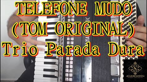 V Deo Aula Acordeon Telefone Mudo Tom Original Trio Parada Dura