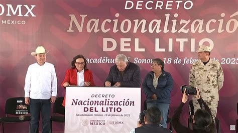 Sonora Amlo Firma Decreto De Nacionalización Del Litio En Bacadéhuachi