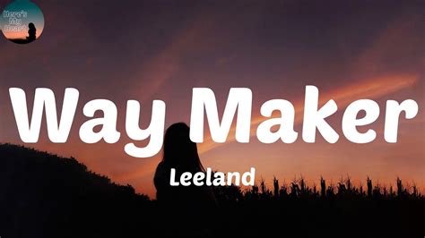 Leeland Way Maker Lyrics I Worship You Youtube