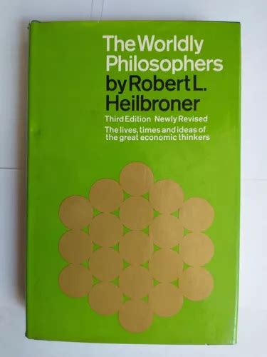 The Worldly Philosophers Robert L Heilbroner MercadoLibre