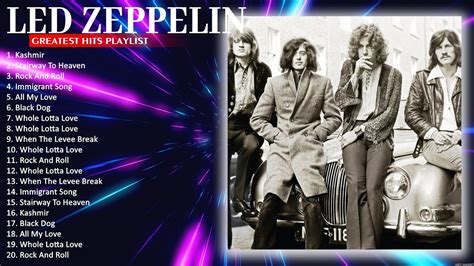 Best Songs Of Led Zeppelin Led Zeppelin Greatest Hits Full Album