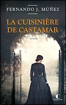 La Cuisini Re De Castamar Livre De Fernando J M Ez En Romans