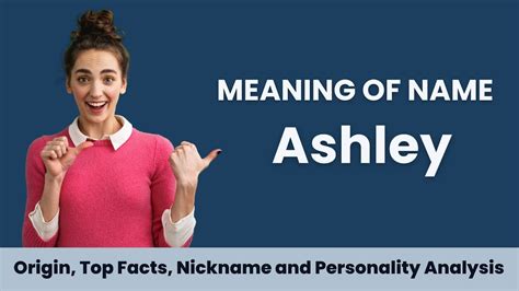 Ashley Name Facts Meaning Personality Nickname Origin Popularity