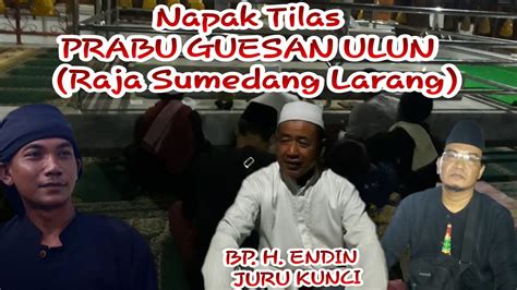 Napak Tilas Makam PRABU GEUSAN ULUN Raja Sumedang Larang YouTube