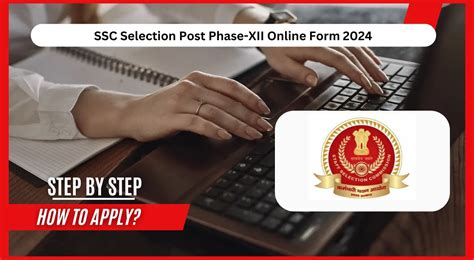 SSC Selection Post Phase XII Online Form 2024 Apply Now