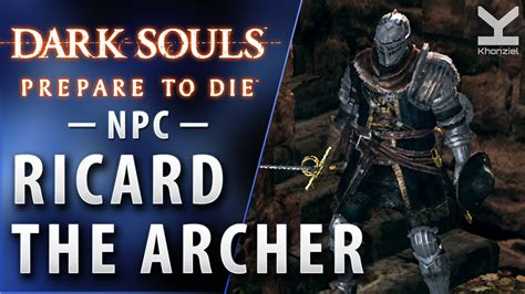 Dark Souls NPC Ricard The Archer Sen S Fortress YouTube