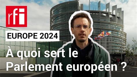 Elections Europ Ennes Quoi Sert Le Parlement Europ En Rfi