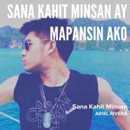 Sana Kahit Minsan (Acoustic) - Song Lyrics and Music by Ariel Rivera ...