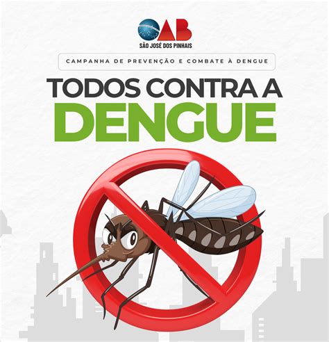 Campanha De Preven O E Combate Dengue Oab S O Jos Dos Pinhais