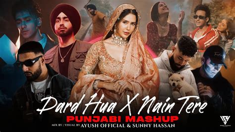 Dard Hua X Nain Tere Punjabi Mashup Shubh Ft Sonam Bajwa Imran Khan