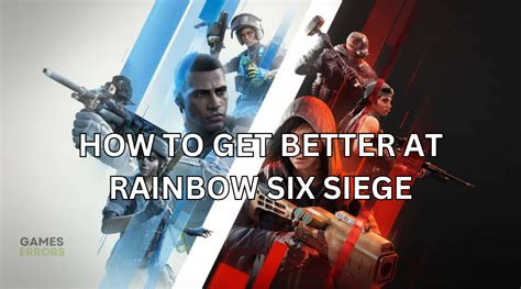 How To Get Better At Rainbow Six Siege [Easy Guide]