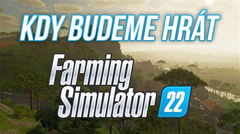 Kdy Budeme Hr T Farming Simulator Youtube