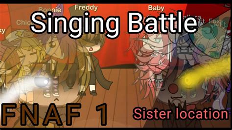 Singing Battlefnaf 1vssister Location Youtube