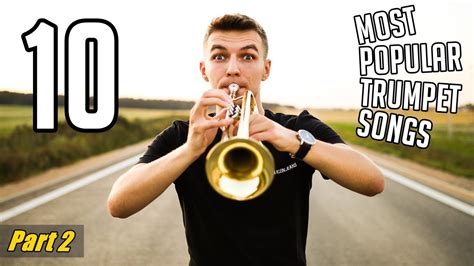 Top 10 Most Popular Trumpet Songs Part 2 Youtube