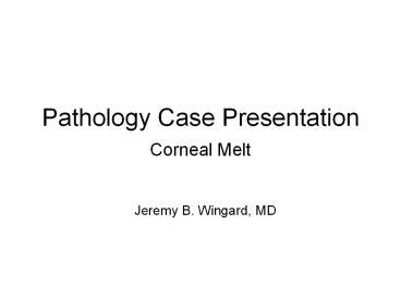 Ppt Pathology Case Presentation Powerpoint Presentation Free To