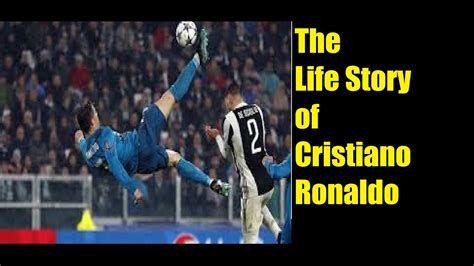 The Life Story Of Cristiano Ronaldo Youtube