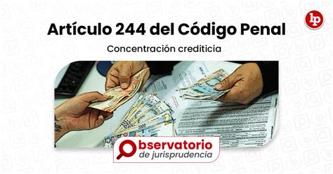 Jurisprudencia del artículo 244 del Código Penal Concentración