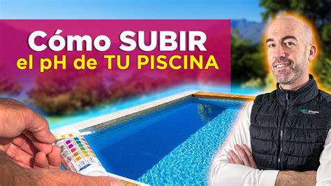 C Mo Subir El Ph De Tu Piscina Youtube