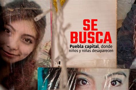 Puebla Capital La Ciudad Donde Ni Os Y Ni As Desaparecen Pie De P Gina