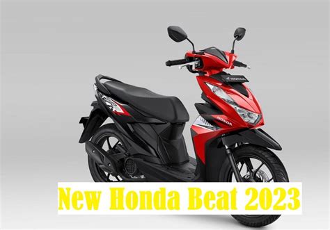 New Honda Beat 2023 Meluncur Dengan Harga 17 82 Juta Bonsaibiker