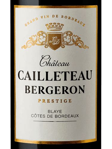 Ch Teau Cailleteau Bergeron Prestige Blaye C Tes De Bordeaux Vivino Us