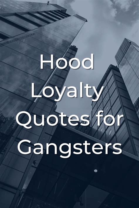 Hood Loyalty Quotes For Gangsters Darling Quote