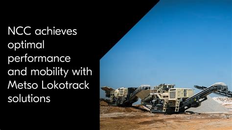 Ncc Ltd Trusts Metsos Lokotrack Solutions For Its Urban Crushing Needs