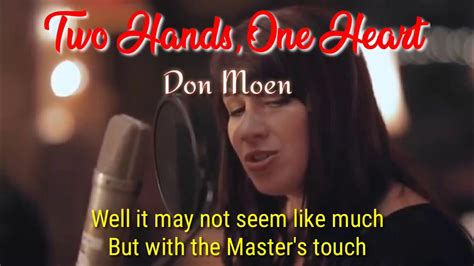 Two Hands One Heart By Don Moen Lyric Video Youtube