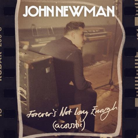 John Newman Forevers Not Long Enough Acoustic Lyrics Genius Lyrics