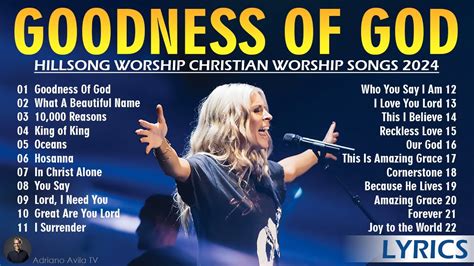 Top Christian Worship Songs 2024 🙏 Playlist Hillsong Praise And Worship Songs 🎵 Goodness Of God