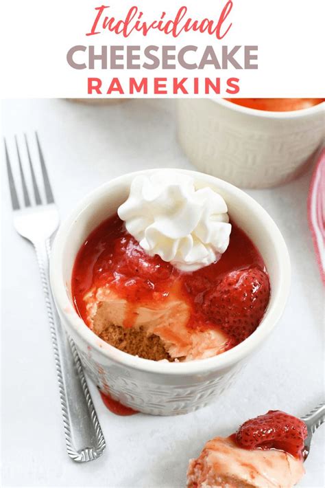 Personal Cheesecakes Baked in Ramekins | Recipe | Ramekin dessert ...