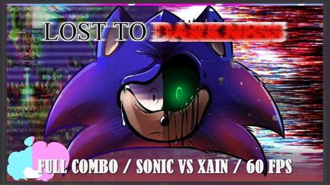 Fnf Lost To Darkness Sonic Vs Xain Fc Hard Full Combo Youtube