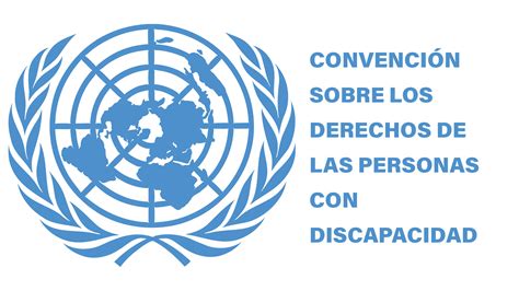 Convenci N Sobre Los Derechos De Las Personas Con Discapacidad