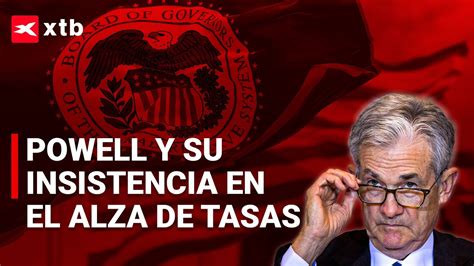 🔴🗽 Powell Planea Seguir Subiendo Las Tasas Revisión Diaria De Los Mercados Youtube