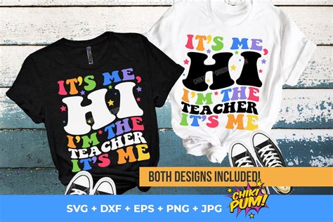 It S Me Hi I M The Teacher It S Me Svg PNG Funny Trending Shirt