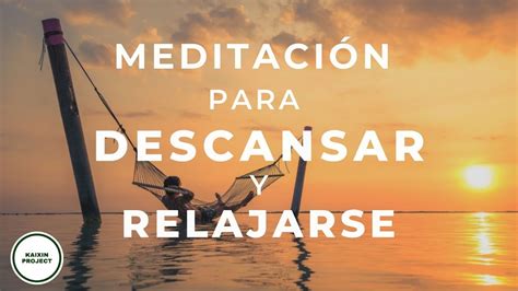 MEDITACION para RELAJARSE y DESCANSARAcabar el día y Dormir