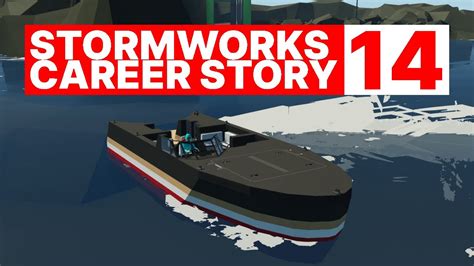 Stormworks A Career Story 14 YouTube