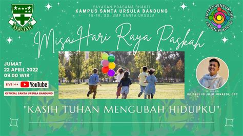 Misa Hari Raya Paskah Kampus Santa Ursula Bandung Youtube