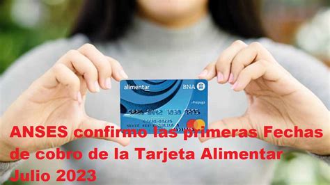 Anses Confirmo Las Primeras Fechas De Cobro De La Tarjeta Alimentar