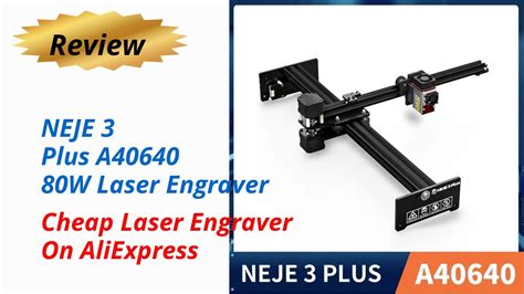 Review Neje Plus A W Laser Engraver Cheap Laser Engraver On