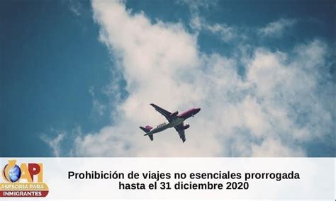 Prohibici N De Viajes No Esenciales Prorrogada Hasta El De Diciembre