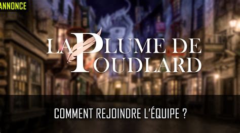 Comment Rejoindre Léquipe De La Plume De Poudlard La Plume De